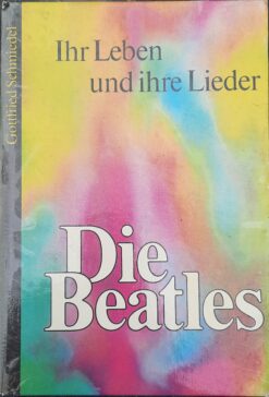 Die Beatles - Ihr Leben ihre Lieder - Gottfried Schmiedel
