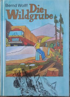 Die Wildgrube - Bernd Wolff DDR 1988 Jugendbuch