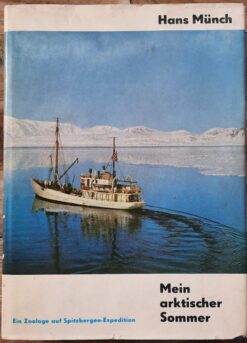 Mein arktischer Sommer. Ein Zoologe auf Spitzbergen-Expedition.