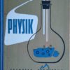 PHYSIK EIN LEHRBUCH FÜR DAS SECHSTE SCHULJAHR, Die wichtigsten Eigenschaften der Körper, Vom Messen - Von der Wärme DDR 1959