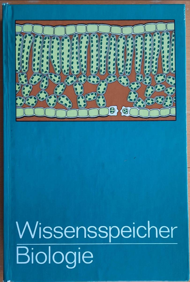 Wissensspeicher Biologie Das Wichtigste bis zum Abitur in Stichworten und Übersichten DDR 1982