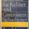 Lehrbuch für Kellner und Gaststättenfacharbeiter Band 1