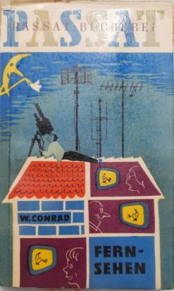 Fernsehen von Walter Conrad - PASSAT-Bücherei