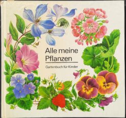 Alle meine Pflanzen – Gartenbuch für Kinder