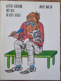 Kater Schnurr mit den blauen Augen - Josef Kolar - Helena Zmatlíková
