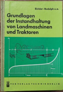 Grundlagen der Instandhaltung von Landmaschinen und Traktoren - Eichler / Rudolph
