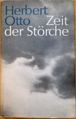 Zeit der Störche - von Herbert Otto