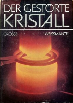 Der gestörte Kristall. Erforschte Strukturen – gestaltete Stoffe