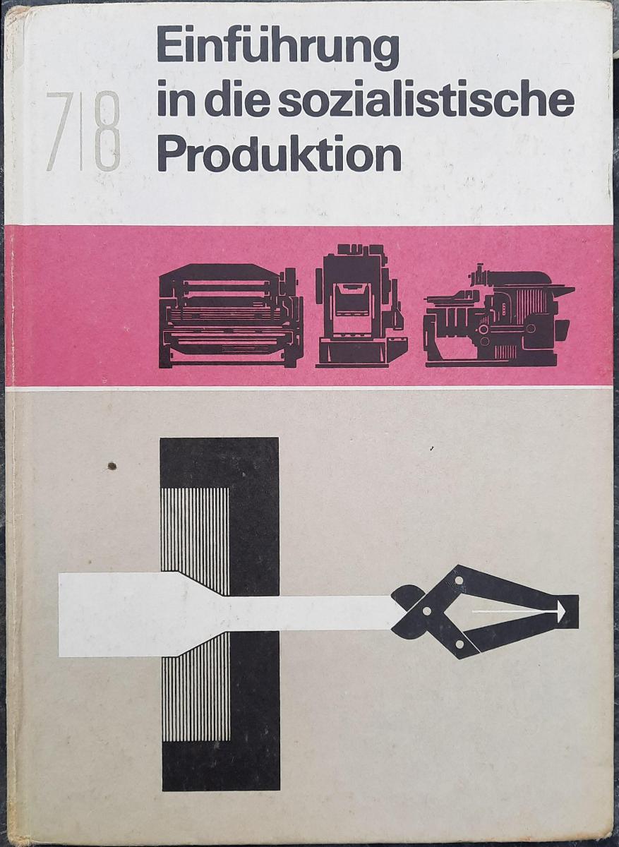 Einführung in die sozialistische Produktion Lehrbuch DDR Klassen 7 und 8 1976