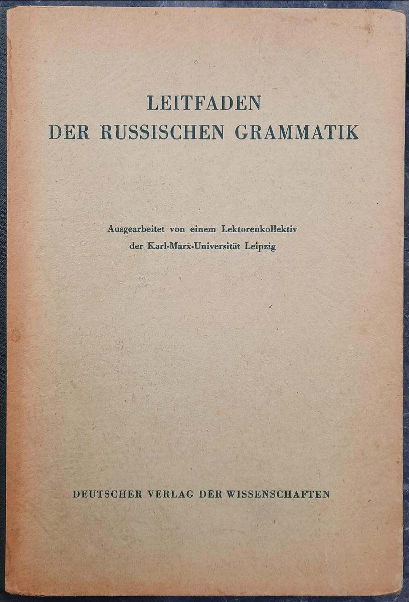 LEITFADEN DER RUSSISCHEN GRAMMATIK Lehrbuch DDR 1956