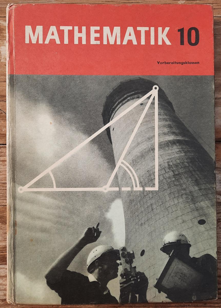 MATHEMATIK Lehrbuch für Klasse 10 Vorbereitungsklassen DDR