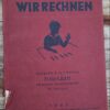 Wir rechnen nach Hartmann-Ruhsam's Rechenbuch für Stadt- und Landschulen Für das erste und zweite Schuljahr 1931