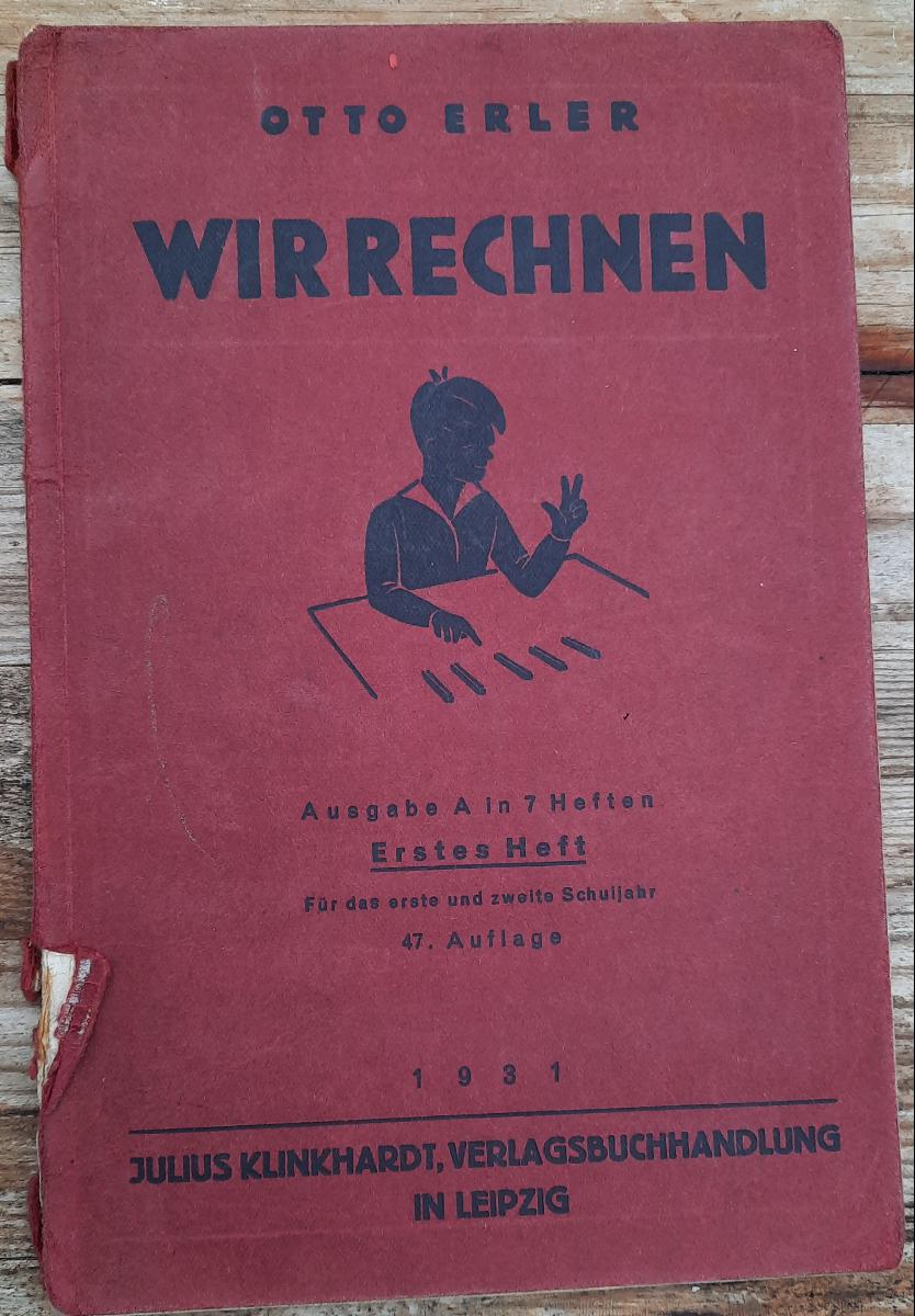 Wir rechnen nach Hartmann-Ruhsam's Rechenbuch für Stadt- und Landschulen Für das erste und zweite Schuljahr 1931