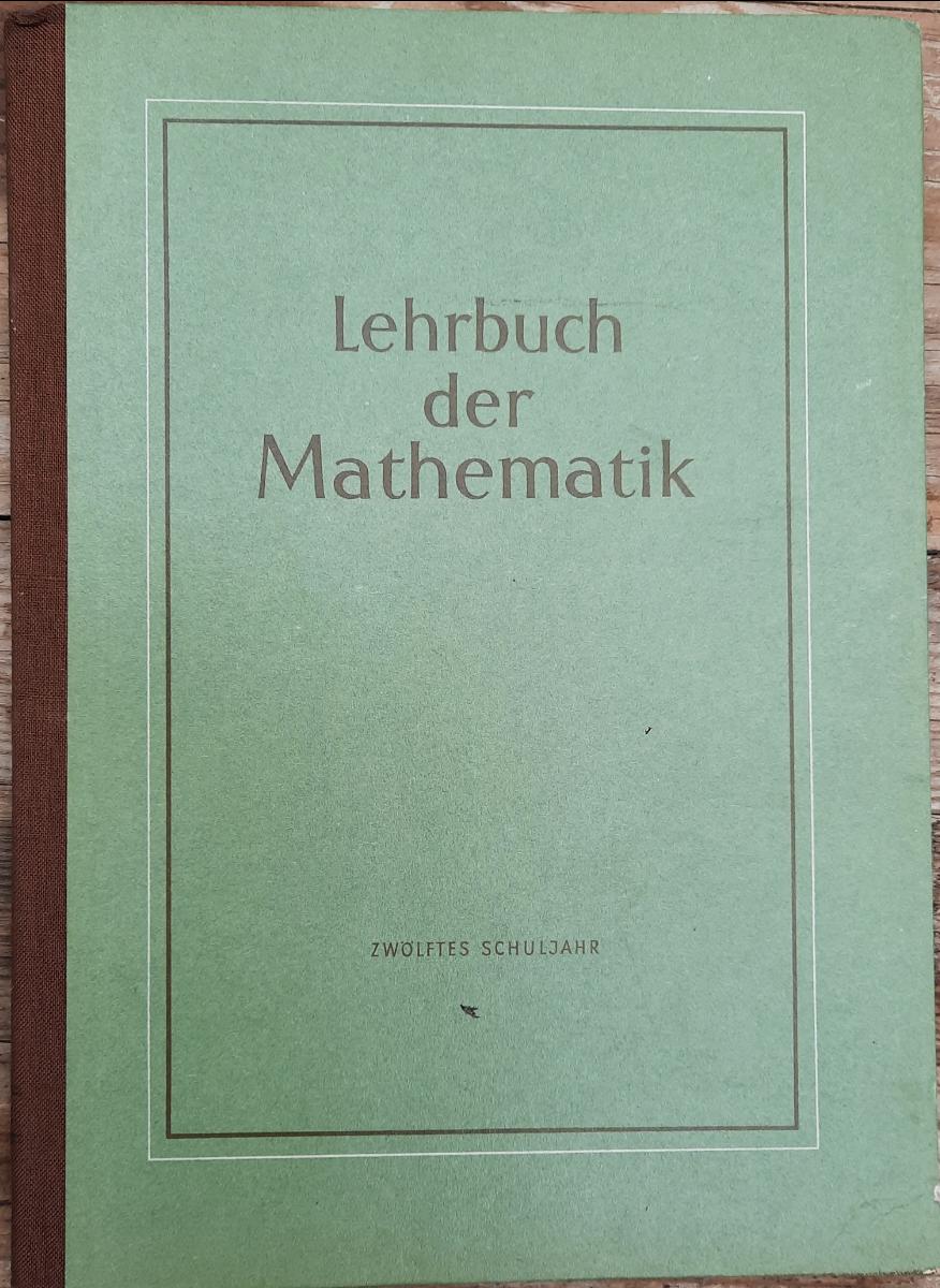 Lehrbuch der Mathematik 12. Schuljahr Lehrbuch DDR