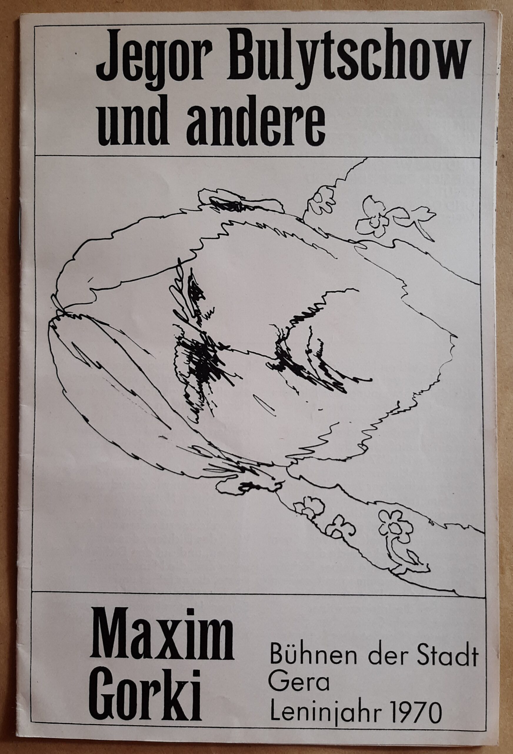 Jegor Bulytschow und andere - Maxim Gorki / Programmheft 1970 Bühnen der Stadt Gera