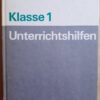Unterrichtshilfen Mathematik Klasse 1 - Ellen Bülow, Horst Starke, Artur Wolf