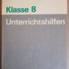 Unterrichtshilfen Mathematik Klasse 8 - Manfred Dennert, Brigitte Frank, Günter Lorenz, Günter Pietzsch, Manfred Rehm, Helmut Seibt, Wolfgang Schulz, Edellinde Siury, Werner Stoye