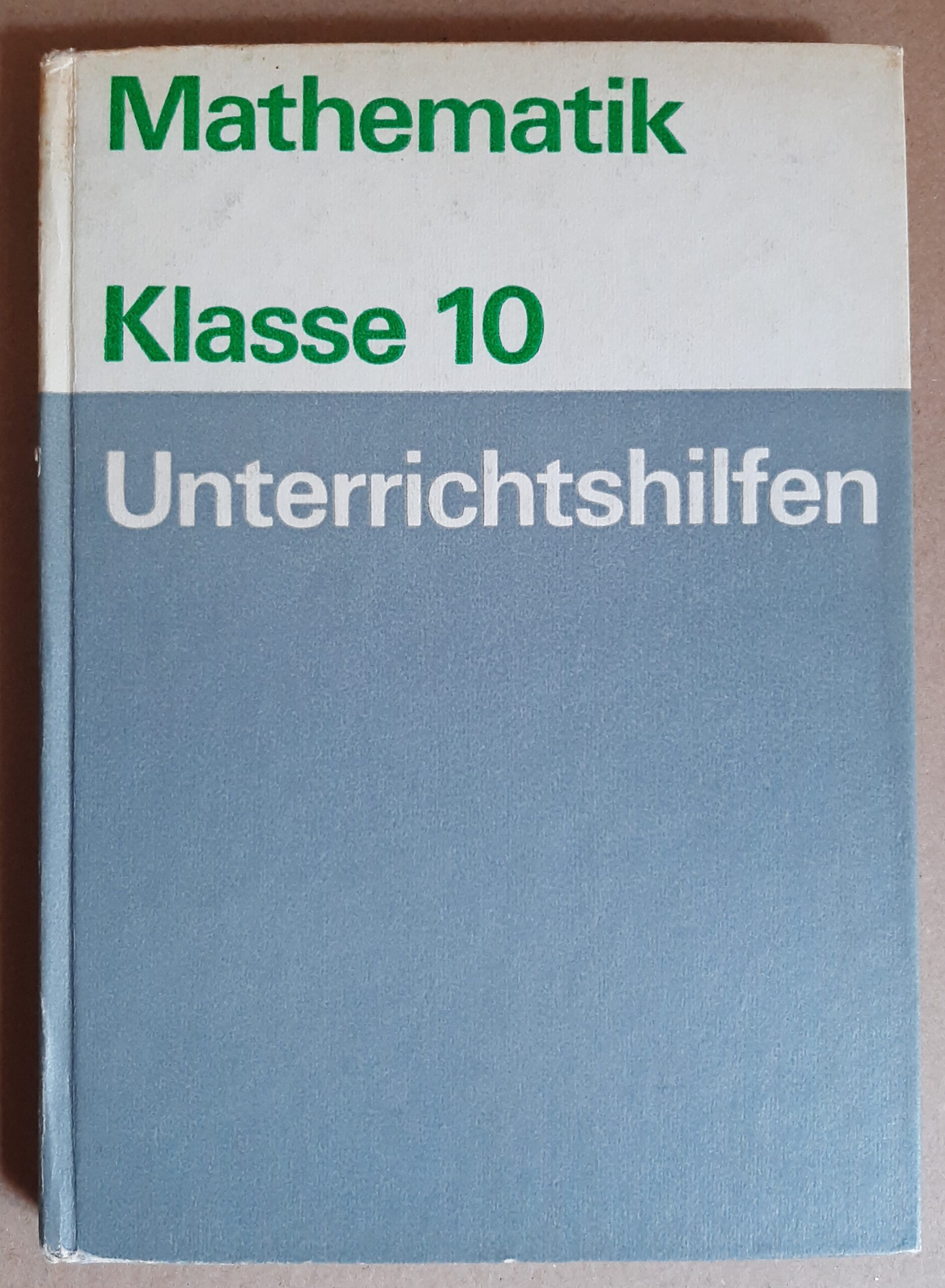 Mathematik Klasse 10 Unterrichtshilfen