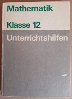 Mathematik Klasse 12 Unterrichtshilfen