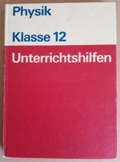 Physik Klasse 12 Unterrichtshilfen