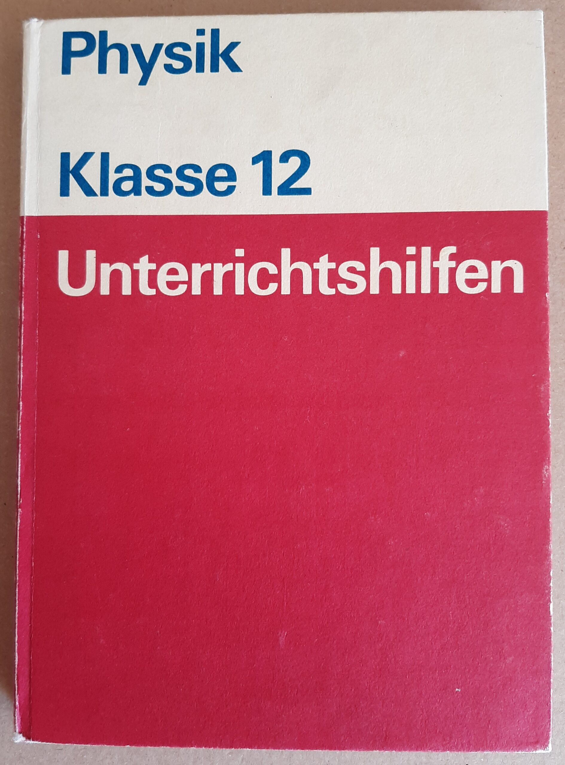 Physik Klasse 12 Unterrichtshilfen