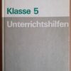 Unterrichtshilien Mathematik Klasse 5 - Werner Breuer, Günter Erbrecht, Erika Hartig, Helmut Leiße, Heidi Müller, Klaus Soheler, Sieglinde Schneider, Siegfried Schneider, Udo Winkler