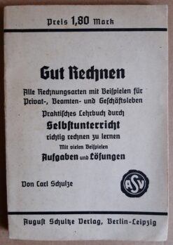 Gut rechnen - Praktisches Lehrbuch durch Selbstunterricht