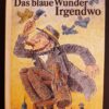 Das blaue Wunder Irgendwo