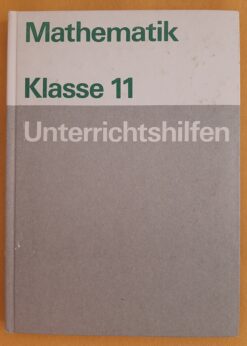 Mathematik Klasse 11 Unterrichtshilfen