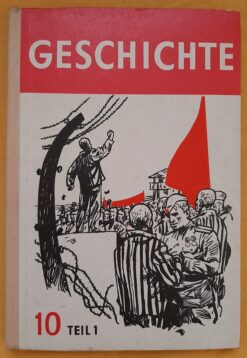 Lehrbuch für Geschichte 10. Klasse Teil 1 Oberschule und erweiterte Oberschule