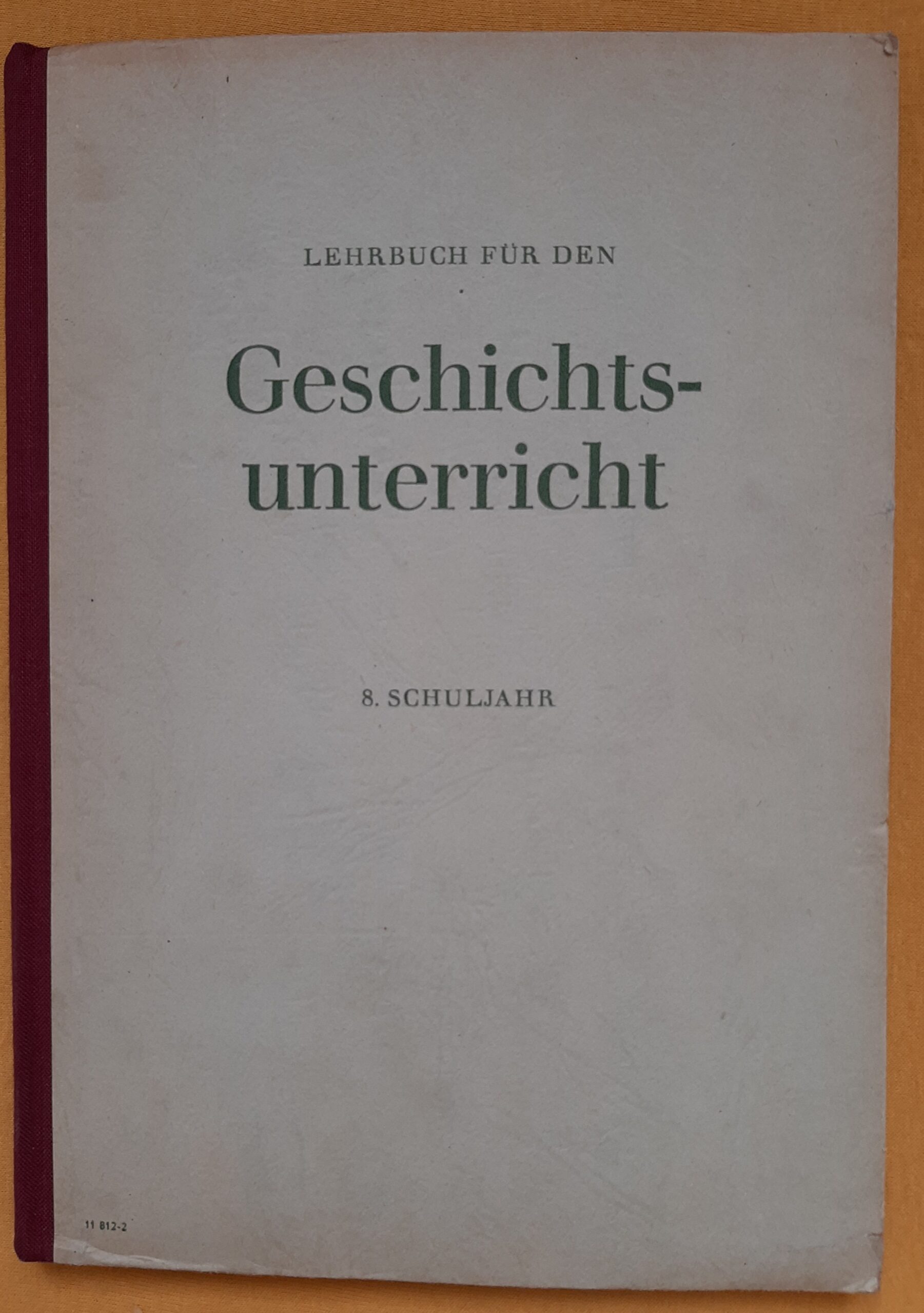 LEHRBUCH FÜR DEN GESCHICHTSUNTERRICHT 8. Schuljahr